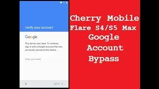 Cherry Mobile Flare S4 / S5 Max Google Account Bypass