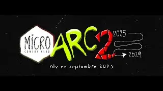 2&egrave;me ARC du Micro Comedy Club - Annonce