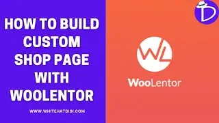 Woolentor Plugin Complete tutorial - WhitehatDigi