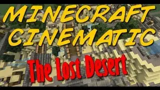 Minecraft Cinematic: The Lost Desert