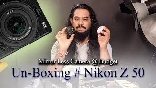 Nikon Z50 Unboxing || Mirror Less Camera @ Budget || Uniqueborah || in Assamese ||