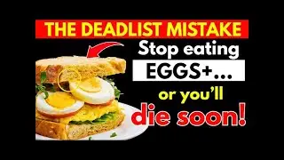 Eating Eggs With THESE Foods Can Destroy Your Health