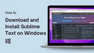 How to Download and Install Sublime Text on Windows 11