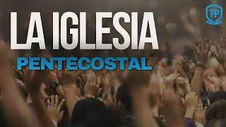 La Iglesia Pentecostal