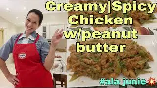 Creamy|Spicy Chicken w/peanut butter#ala junie💥