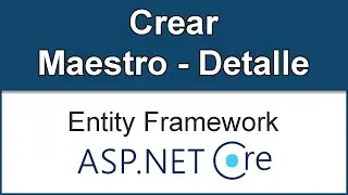 Crear Maestro Detalle en ASP.NET CORE con Entity Framework | ✅ Completo ✅