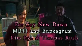 Far Cry New Dawn MBTI and Enneagram &ndash; Kim Rye and Thomas Rush