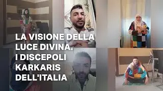 La visione della Luce Divina - I discepoli karkaris dell'Italia