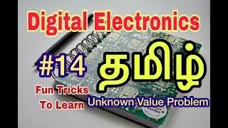 Digital Electronics | #14 | Problems Based On Unknown Value | Tamil