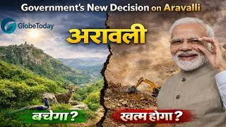 Government&rsquo;s New Decision on Aravalli | Will Aravalli Survive or Be Destroyed?