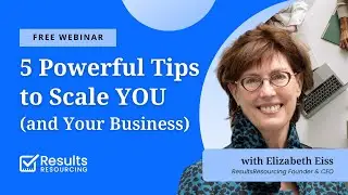 5 Powerful Tips to Scale YOU (and Your Business)