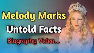 Who is Melody Marks | Melody Marks Biography | Melody Marks Onlyfans | MelodyMarks 2025