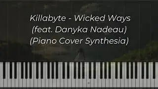 Killabyte - Wicked Ways (feat. Danyka Nadeau) (Piano Cover Synthesia)
