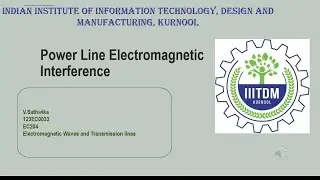 [Powerline Electromagnetic Interference]-[V.Sathwika]-[IIITDM Kurnool]