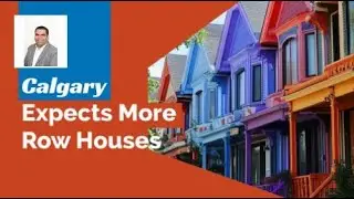 Calgary's Blanket Rezoning Sparks Row House Surge | Bringing you closer to your dream home.