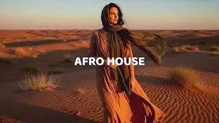 AFRO HOUSE 2026 – Desert Sunset Vibes 🌅