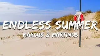 Marcus & Martinus - Endless Summer (Lyrics)