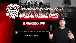 America's Farming Crisis - H2A, PFAS, ICE & Immigration - TheDNazChannel Ep. 41