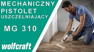 WOLFCRAFT MG 310 mechaniczny pistolet uszczelniający 4357000