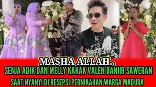 SENJA ADIK VALEN DAN KAKAK VALEN BANJIR SAWERAN SAAT NYANYI DI RESEPSI PERNIKAHAN WARGA MADURA