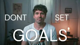 Don’t Set Goals Do This