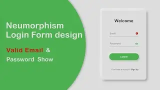 Neumorphism Login Form Design | Email Valid & Password Show | HTML CSS JS | Neumophism Effect
