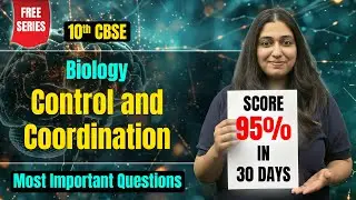 Control And Coordination Class 10 || Complete Chapter in One Shot || NCERT Covered
