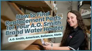 ⚙️&nbsp;How to Find Replacement Parts for your A.O. Smith, American, Reliance, or State Water Heater