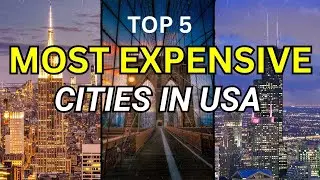 TOP 5 MOST EXPENSIVE CITIES IN USA