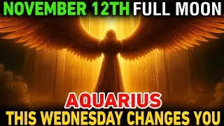 AQUARIUS &mdash; November 12: The FINAL COSMIC RESET 🌌 7 Shifts That Will Change Your Life Within 48 Hours