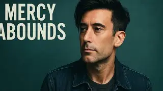 phil wickham _  Mercy Abounds