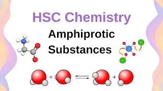 Amphiprotic Substances // HSC Chemistry