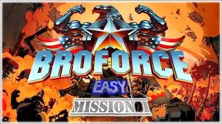 Broforce | Gameplay | Mission 1 - Easy Mode