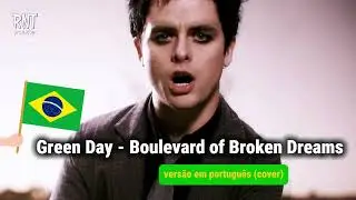 Green Day - Boulevard of Broken Dreams ( versão em português )