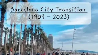 Barcelona City Transition from 1909 - 2023 #viral #viralvideo #travel #shortvideo #history #historia
