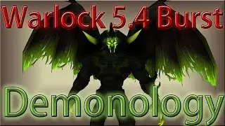 Demonology Warlock 5.4 Burst Rotation