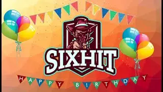 SixHit clan - 1 YEAR BIRTHDAY
