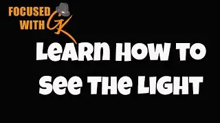 See The Light #learnphotography #FocusedWithGK