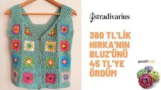360TL' lik STRADIVARIUS Hırkanın Bluz' ünü 45 TL'ye Ördüm BÖLÜM 1 / Crochet Diy blouse