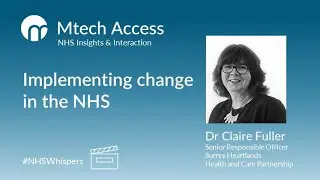 Implementing change in the NHS - insights for Pharma and Medtech