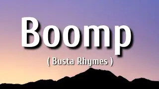 Busta Rhymes  - Boomp! ( Lyrics )