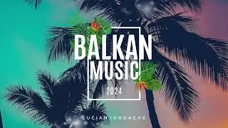 LUCIAN IORDACHE - BALKAN MUSIC 2024