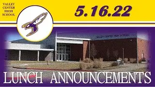 Lunch Room Announcements --- Monday, May 17, 2022