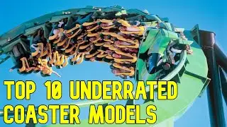 Top 10 Underrated Roller Coaster Models