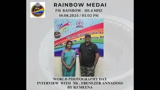 FM Rainbow - World Photography Day Interview with Ebenezer Annadoss
