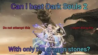Can i beat dark souls 2 with the dragon head stone?