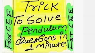 TRICK TO SOLVE PENDULUM QUESTIONS IN 1minute FOR CEE