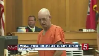 Mental Evaluation Ordered For Gary Simpson