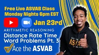 ASVAB Arithmetic Reasoning Live Stream: Distance Rate Time Word Problems Class