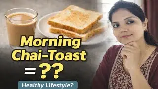 Morning Chai –Toast Aur Weight Loss : Sach Kya Hai? ☕🍞 Healthy Lifestyle Vlog by Rise and Shine ✨